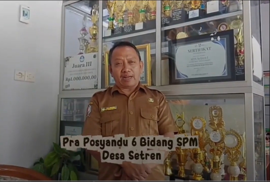 Pelaksanaan POSYANDU dengan 6 (enam) Bidang SPM di Desa Setren