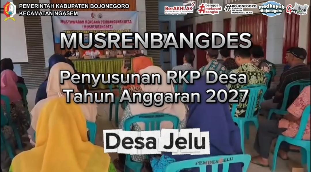 Musyawarah Perencanaan Pembangunan Desa (Musrenbangdes) Penyusunan RKP Desa TA 2027 Desa Jelu