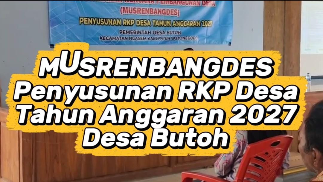 Musrenbangdes Penyusunan RKP Desa TA 2027 Desa Butoh