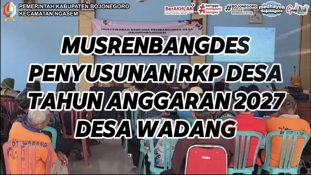 Musrenbangdes Penyusunan RKP Desa TA 2027 Desa Wadang