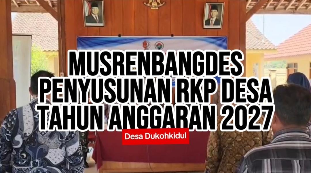 Musrenbangdes Penyusunan RKP Desa TA 2027 Desa Dukohkidul